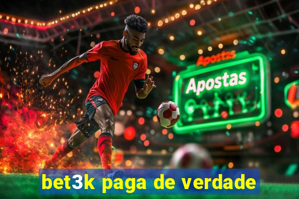 bet3k paga de verdade